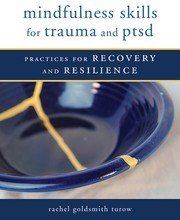 Cover of Mindfulness Skills for Trauma and PTSD: Practices for Recovery and Resilience