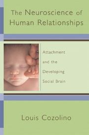Cover of The Neuroscience of Human Relationships: Attachment and the Developing Social Brain