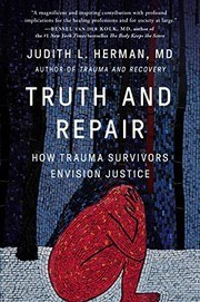 Cover of Truth and Repair: How Trauma Survivors Envision Justice